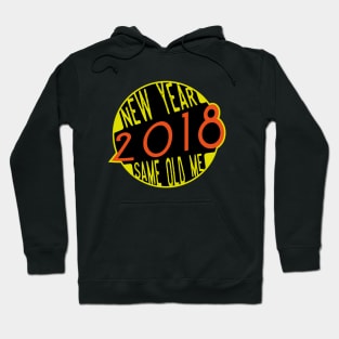 New Year Same Old Me 2018 Hoodie